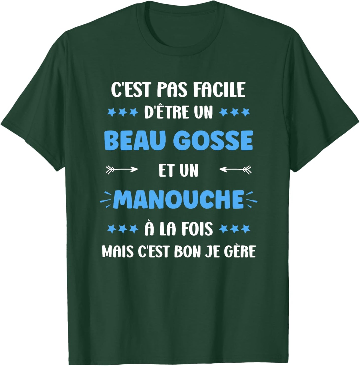 Gitan Super Manouche Humour Beau Gosse Manouche Haut de Gamme T-Shirt - T-Shirt | Forest