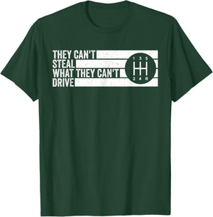 Can't Steal What Can't Drive 5 Speed Manual Transmission T-Shirt - T-Shirt | Forest