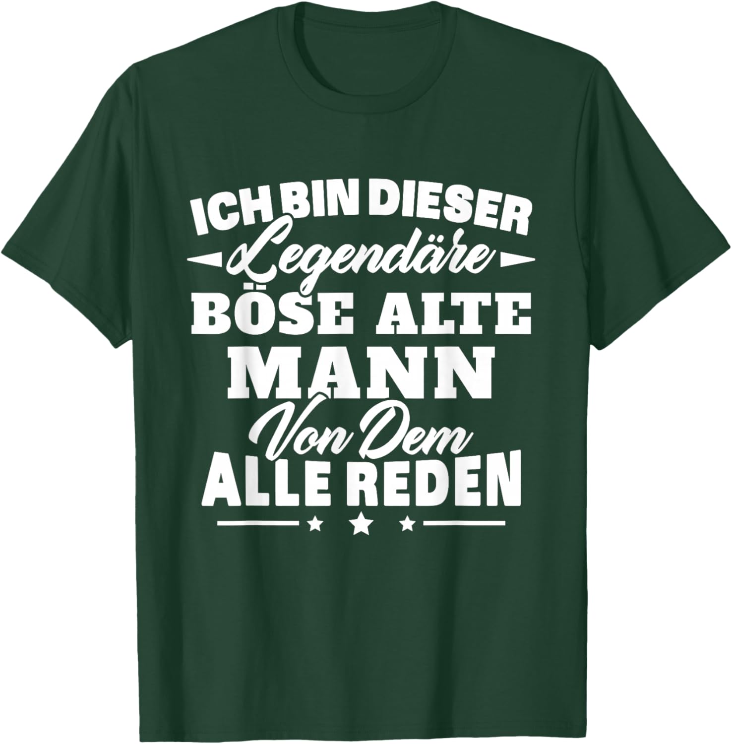 Ich Bin Dieser legendäre böse alte Mann von dem alle reden T-Shirt - T-Shirt | Forest