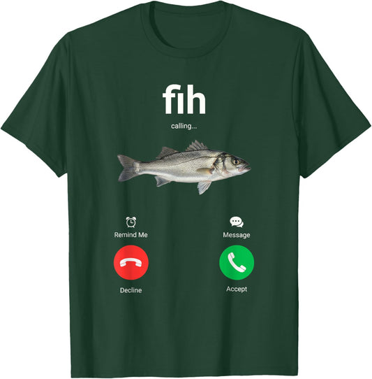 Fih Calling Decline Accept Funny Phone Call Misspelled Fish T-Shirt - T-Shirt | Forest