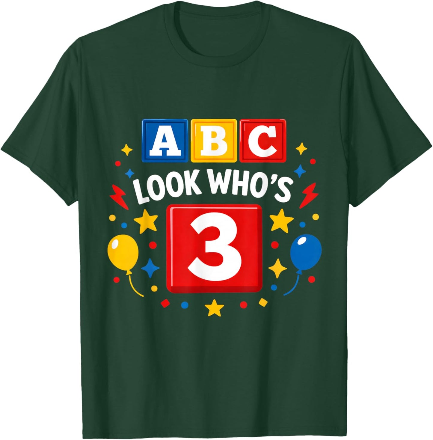 Funny ABC Look Who’s 3 Toddler Third Birthday Alphabet Party T-Shirt - T-Shirt | Forest