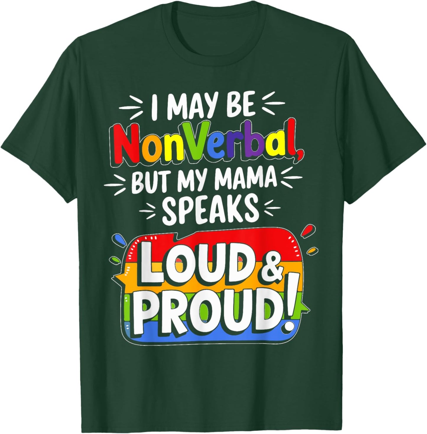 I May Be Non Verbal But My Mama Ain't Remember That Autism T-Shirt - T-Shirt | Forest