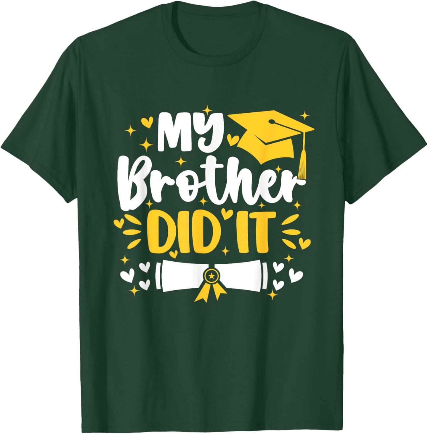 My Brother Did It Graduation Proud Toddler Siblings Graduate T-Shirt - T-Shirt | Forest