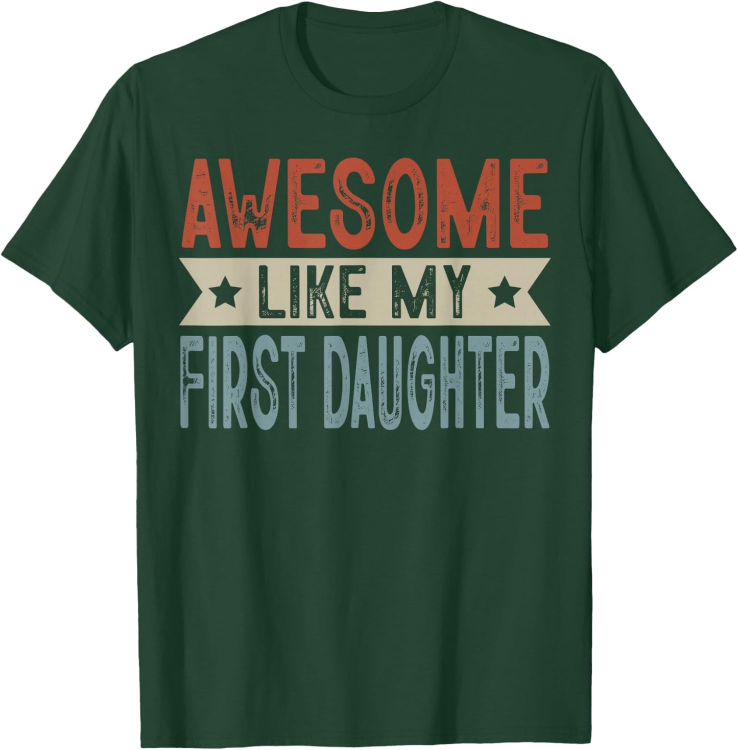 Awesome Like My First Daughter Retro Aesthetic Graphic T-Shirt - T-Shirt | Forest