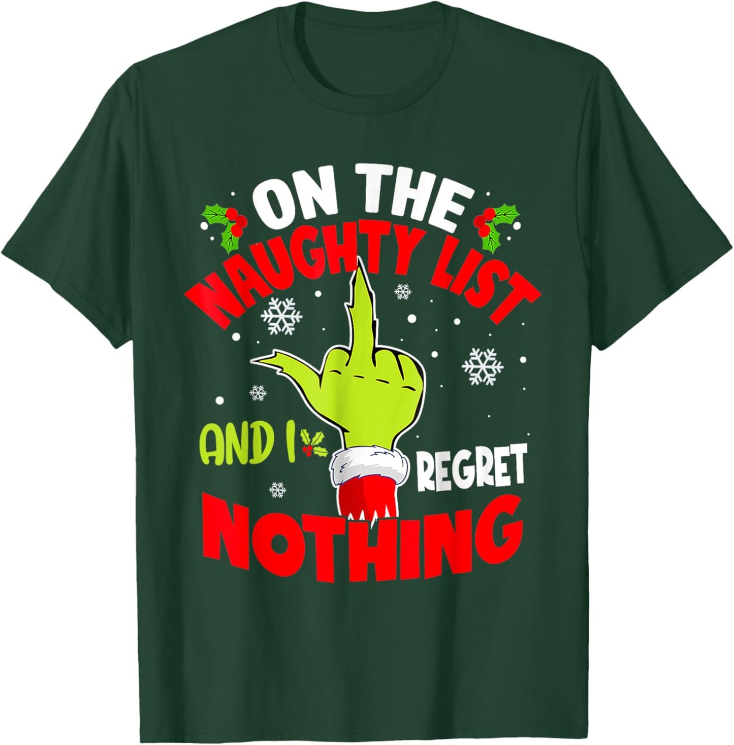 I'm On The Naughty List And I Regret Nothing Funny Christmas T-Shirt - T-Shirt | Forest