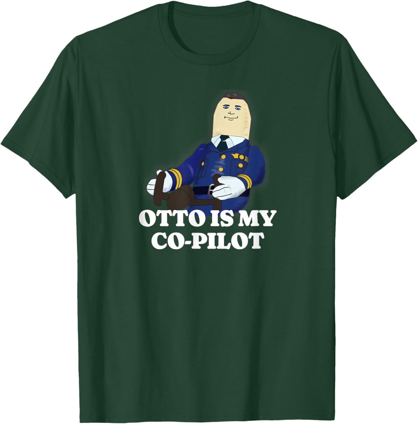 Otto is My co-Pilot T-Shirt - T-Shirt | Forest