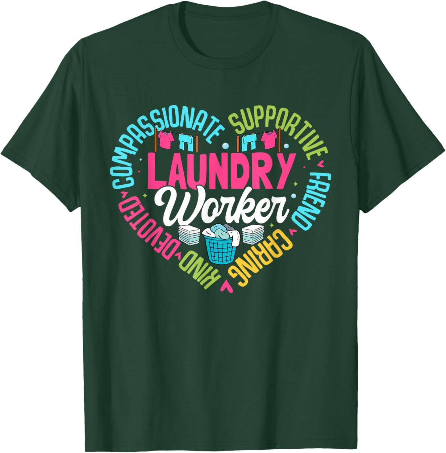 Funny Laundry Appreciation Laundry Worker T-Shirt - T-Shirt | Forest