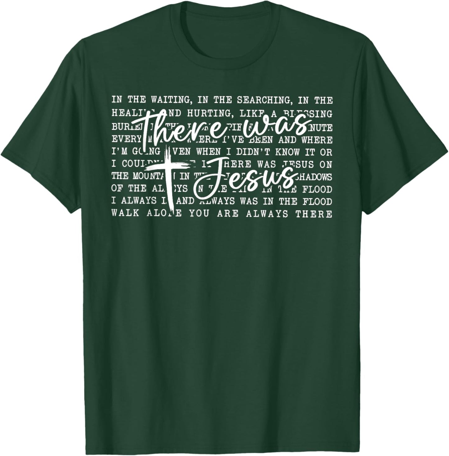 There was Jesus in The Waiting Searching Healing Hurting T-Shirt - T-Shirt | Forest