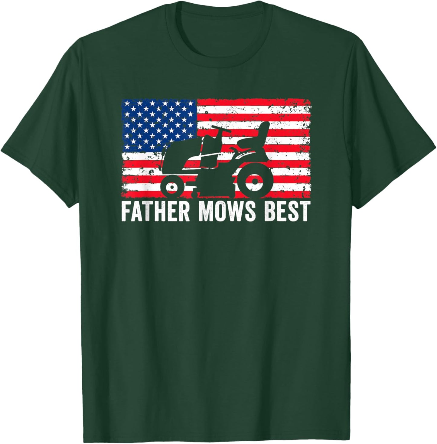 Father Mows Best Lawn Care Dad Mowing Patriotic Father's Day T-Shirt - T-Shirt | Forest