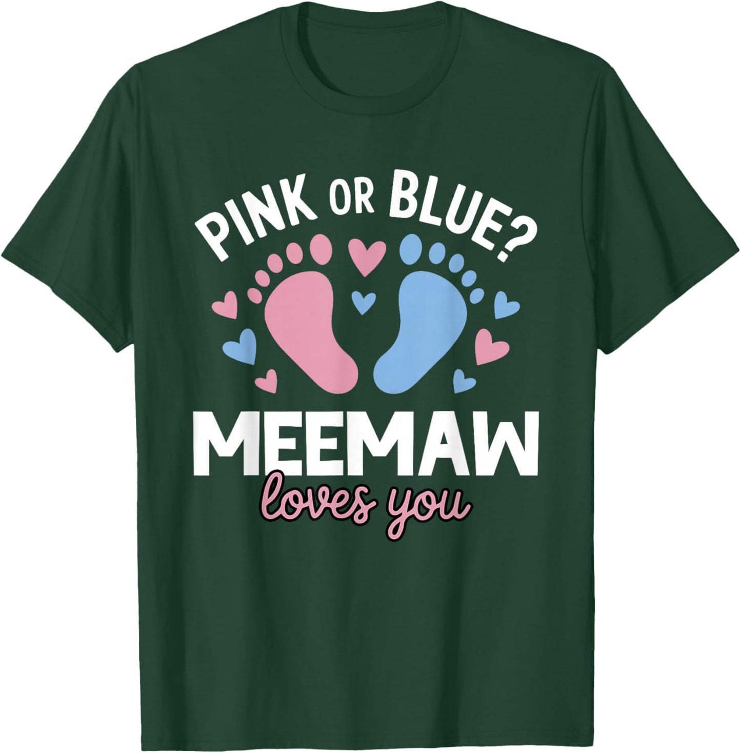 Pink Or Blue MeeMaw Loves You Gender Reveal Party Mee-Maw T-Shirt - T-Shirt | Forest