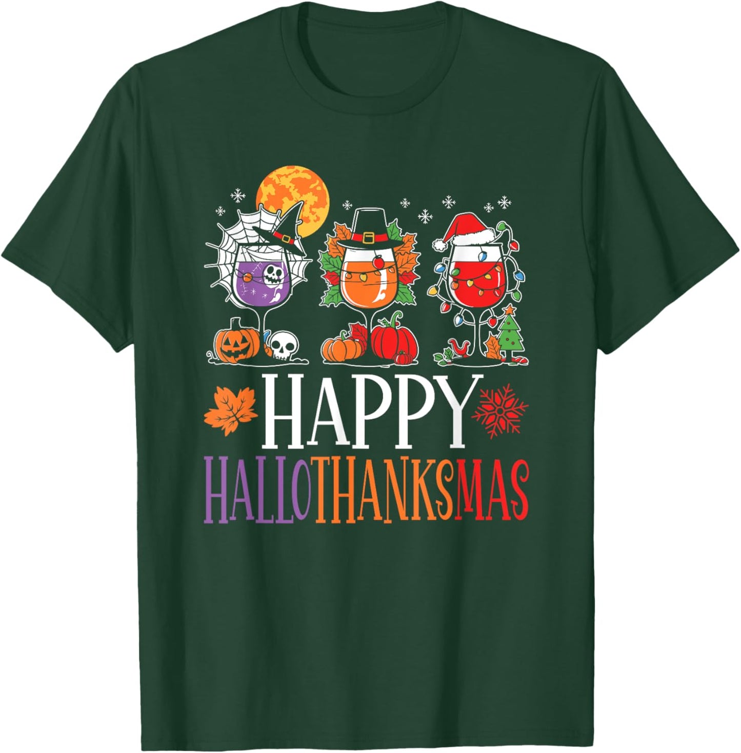 Happy Hallothanksmas Halloween Thanksgiving Christmas Wine T-Shirt - T-Shirt | Forest