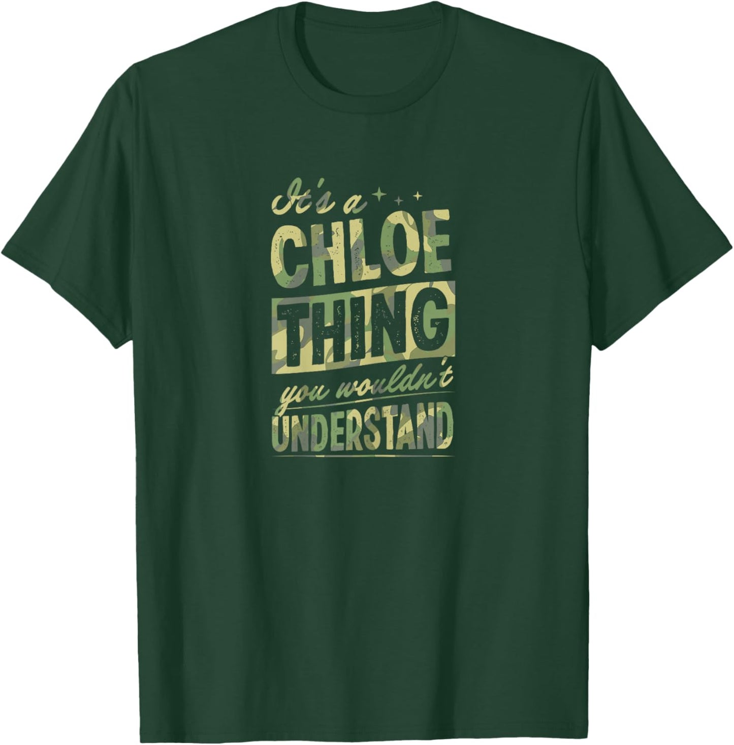 It's A Chloe Thing You Wouldn't Understand First Name Joke T-Shirt - T-Shirt | Forest