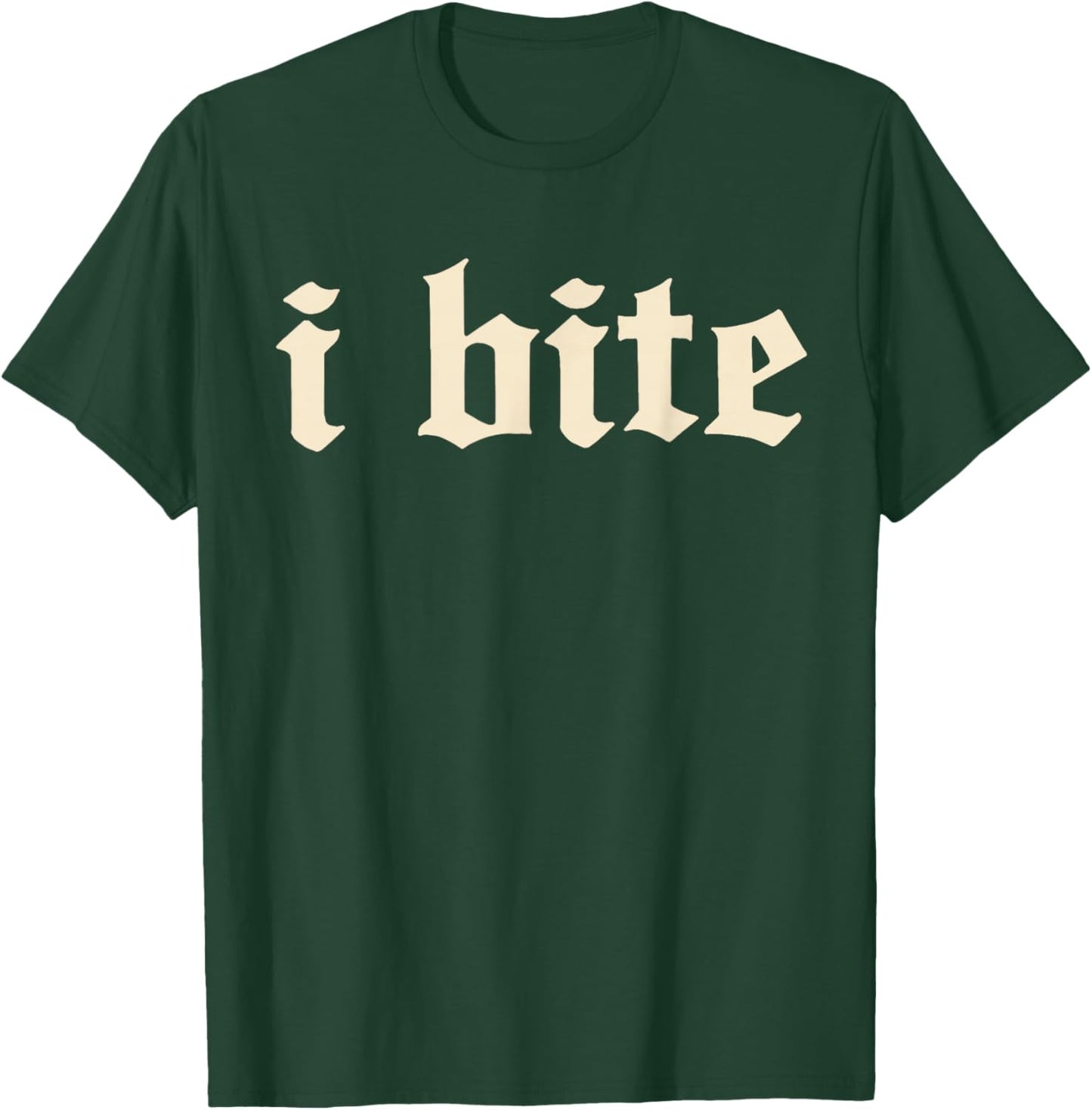 I Bite Gothic Text Minimal Statement Design T-Shirt - T-Shirt | Forest