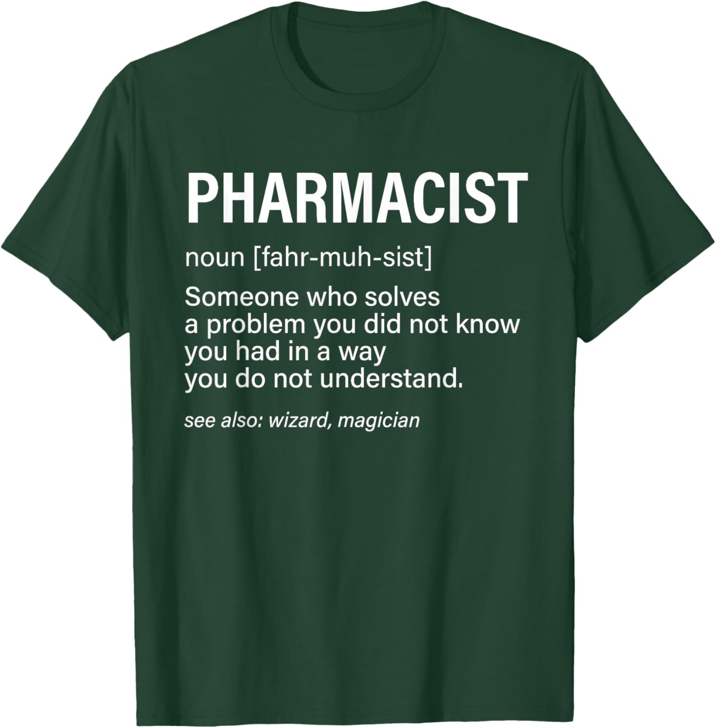 Pharmacist Definition Wizard Magician Funny Pharmacy Humor T-Shirt - T-Shirt | Forest