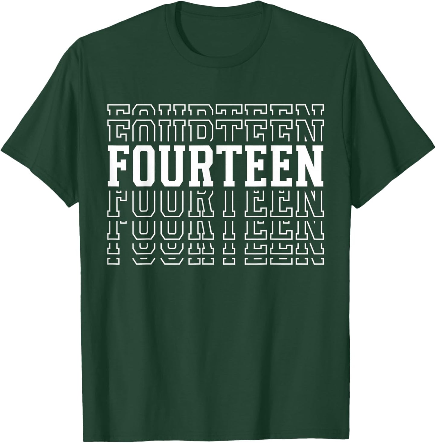 Fourteen 14th Birthday Layered Text 14 Year Old T-Shirt - T-Shirt | Forest