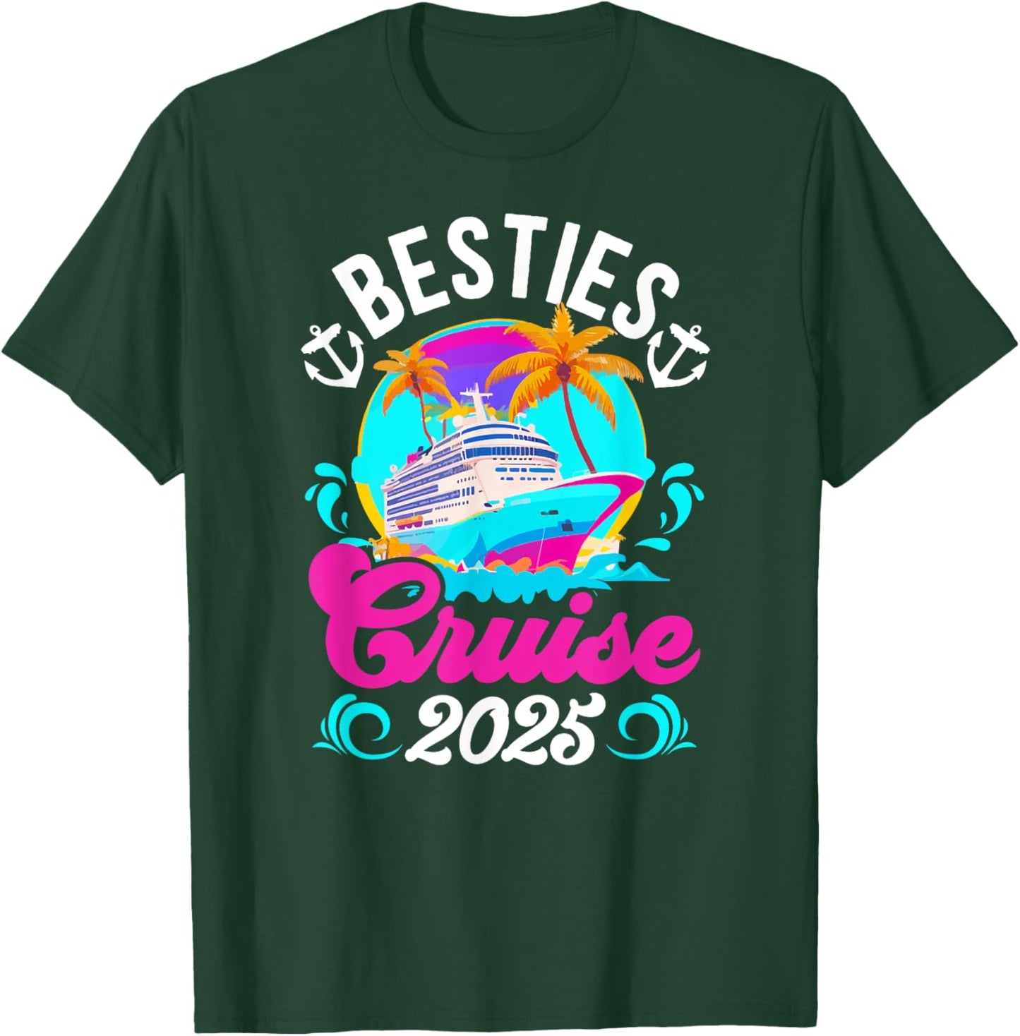 Besties Cruise Trip 2025 Best Friend Cruising Vacation T-Shirt - T-Shirt | Forest