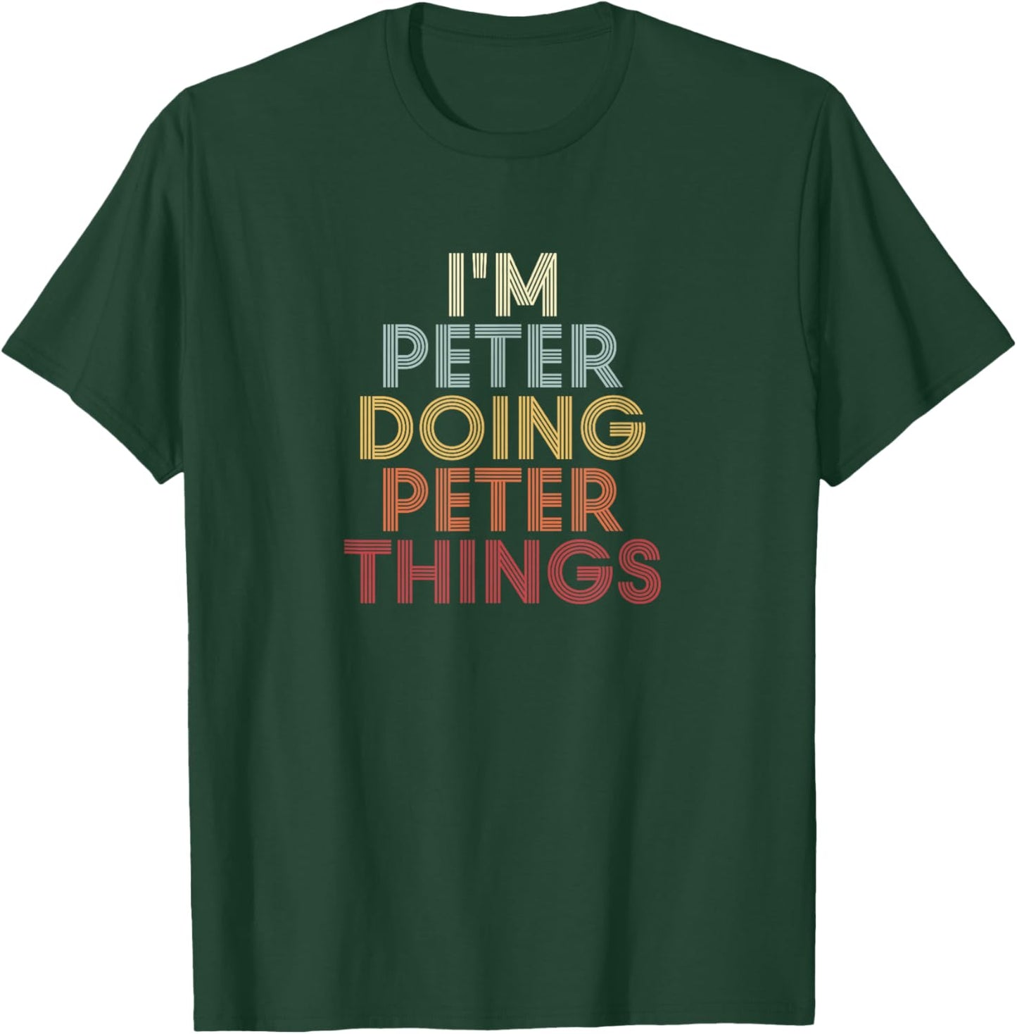 Peter Name Peter Personalized Name First Given T-Shirt - T-Shirt | Forest