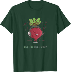 Let the Beet Drop - Funny Beetroot Music T-Shirt - T-Shirt | Forest