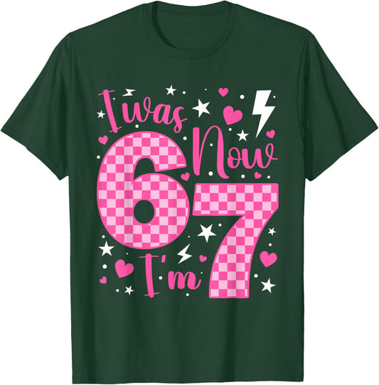 Cute I was 6 Now I'm 7 Year Old Birthday Six Seven 67 Kids T-Shirt - T-Shirt | Forest