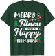 Christmas Merry Fitness Happy New Rear Xmas Workout Women T-Shirt - T-Shirt | Forest