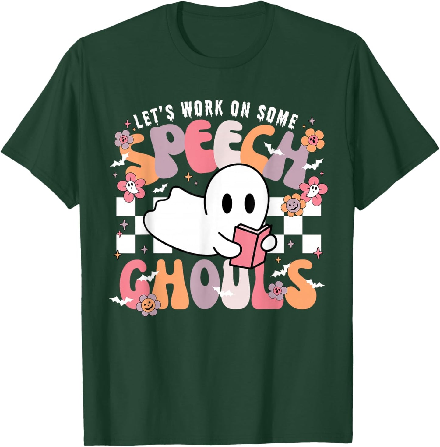 Let's Work On Some Speech Ghouls Halloween SLP Therapist T-Shirt - T-Shirt | Forest