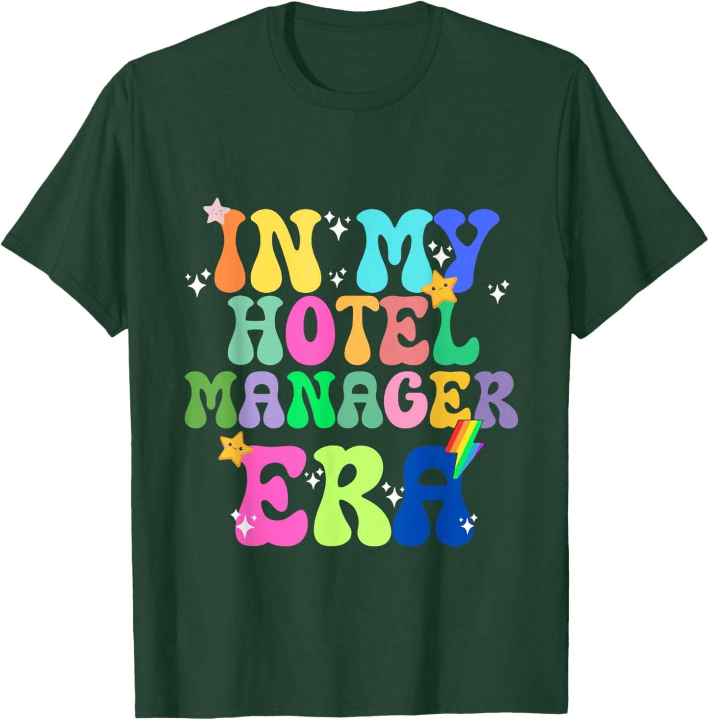 In My Hotel Manager Era Hospitality Leadership Gift T-Shirt - T-Shirt | Forest