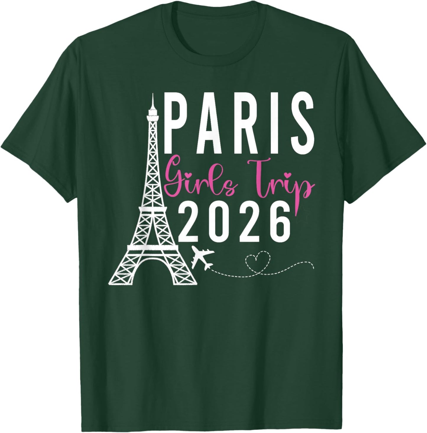 Paris Girls Trip 2026 France Summer Vacation Ladies Weekend T-Shirt - T-Shirt | Forest