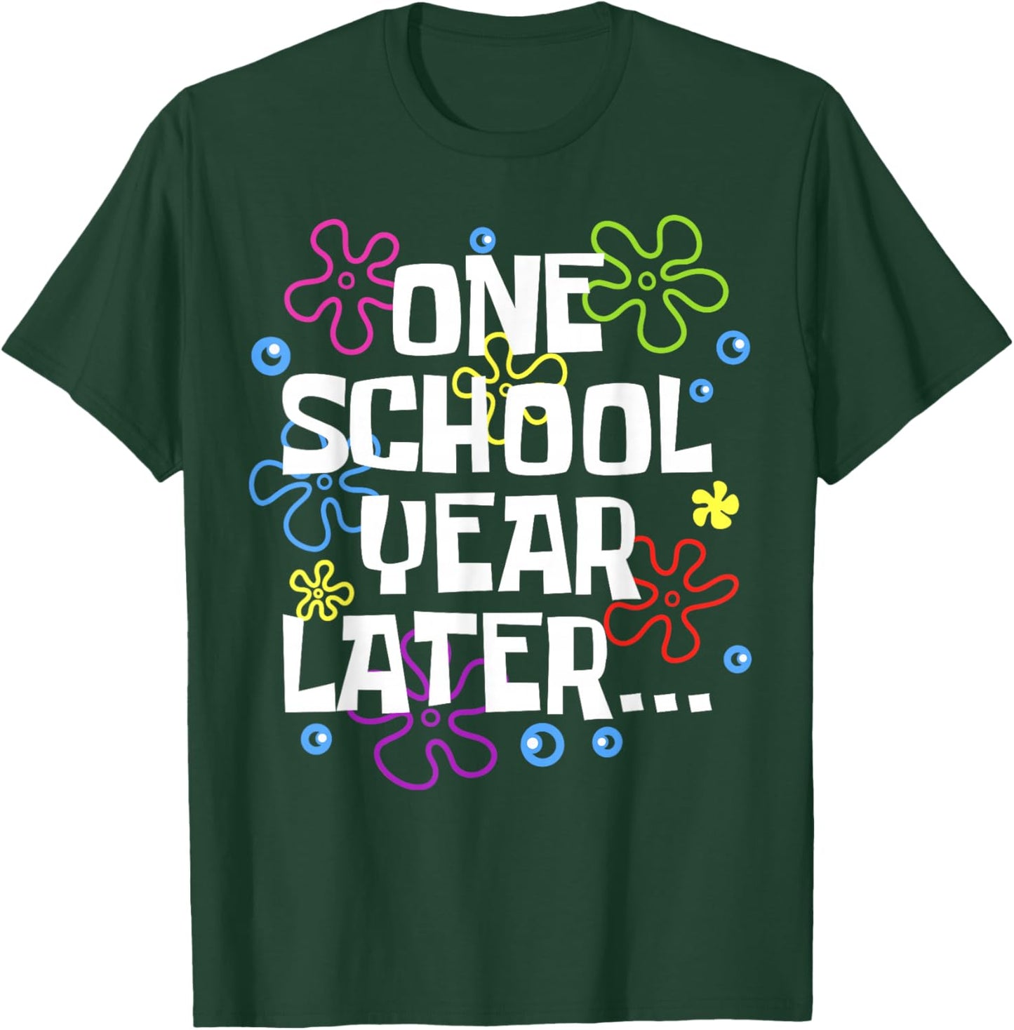 One School Year Later Summer Last Day of School Teacher Kids T-Shirt - T-Shirt | Forest