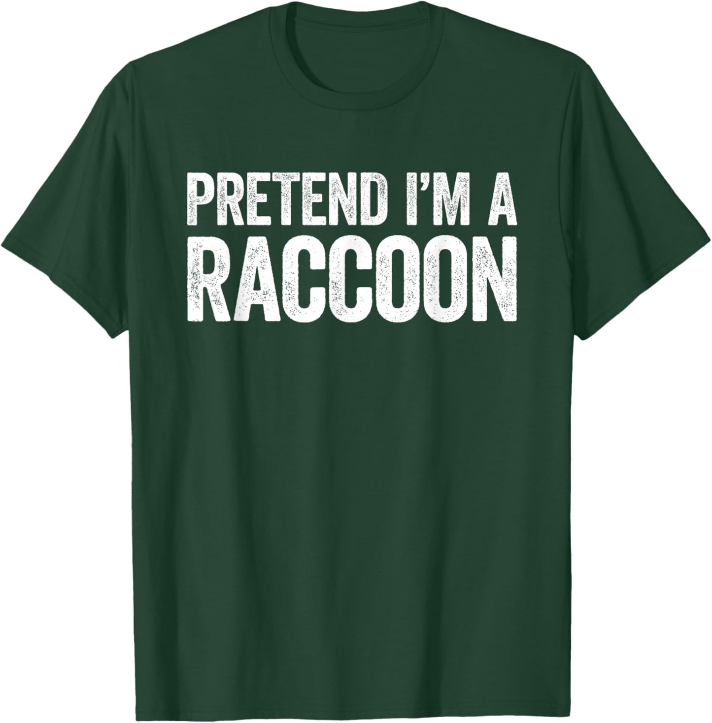 Pretend I'm A Racoon Shirt Adult Kids Men Women Costume T-Shirt - T-Shirt | Forest