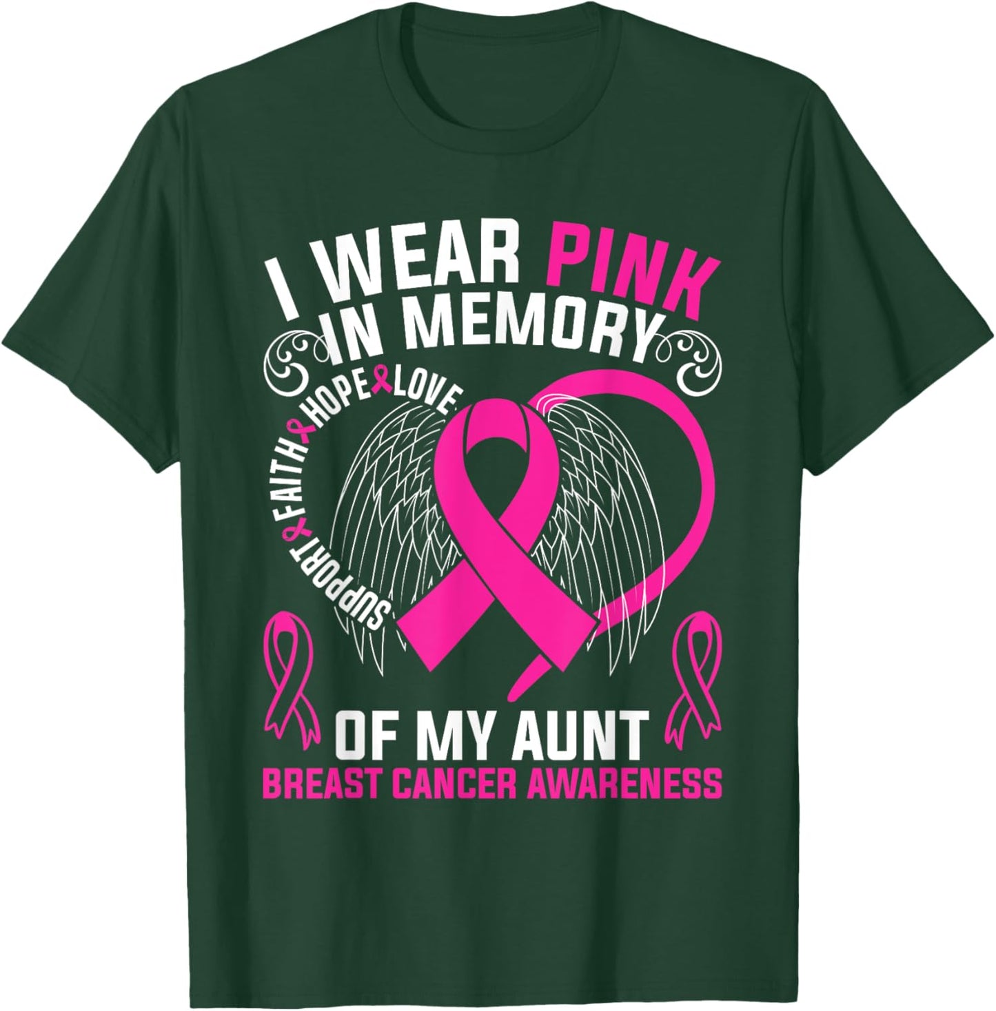 I Wear Pink In Memory Of My Aunt Breast Cancer Awareness T-Shirt - T-Shirt | Forest
