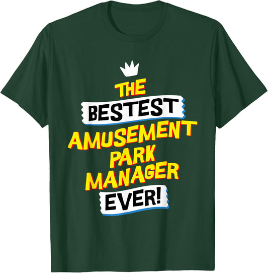 Best Amusement Park Manager, Funny Job Occupation T-Shirt - T-Shirt | Forest