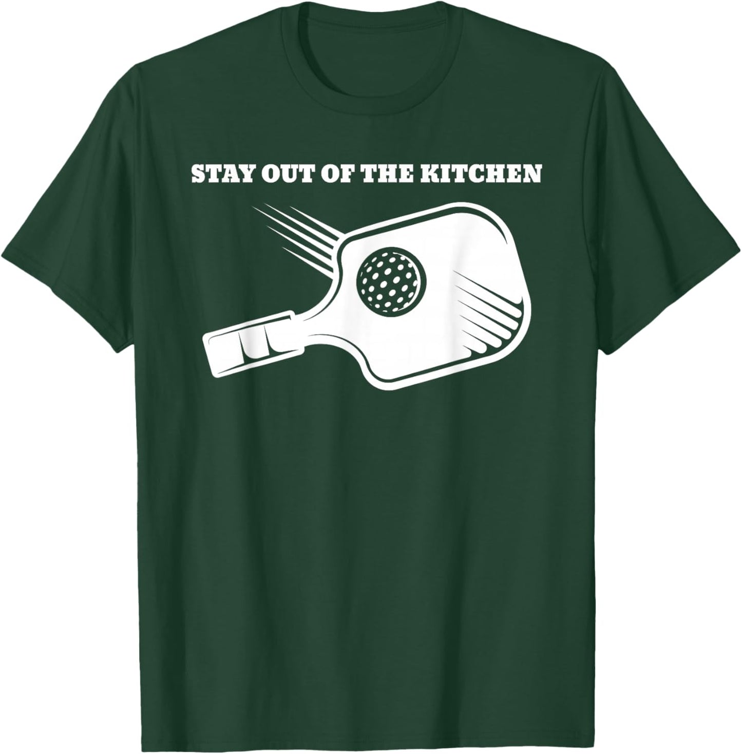 Funny Pickleball Stay out of the Kitchen T-Shirt - T-Shirt | Forest