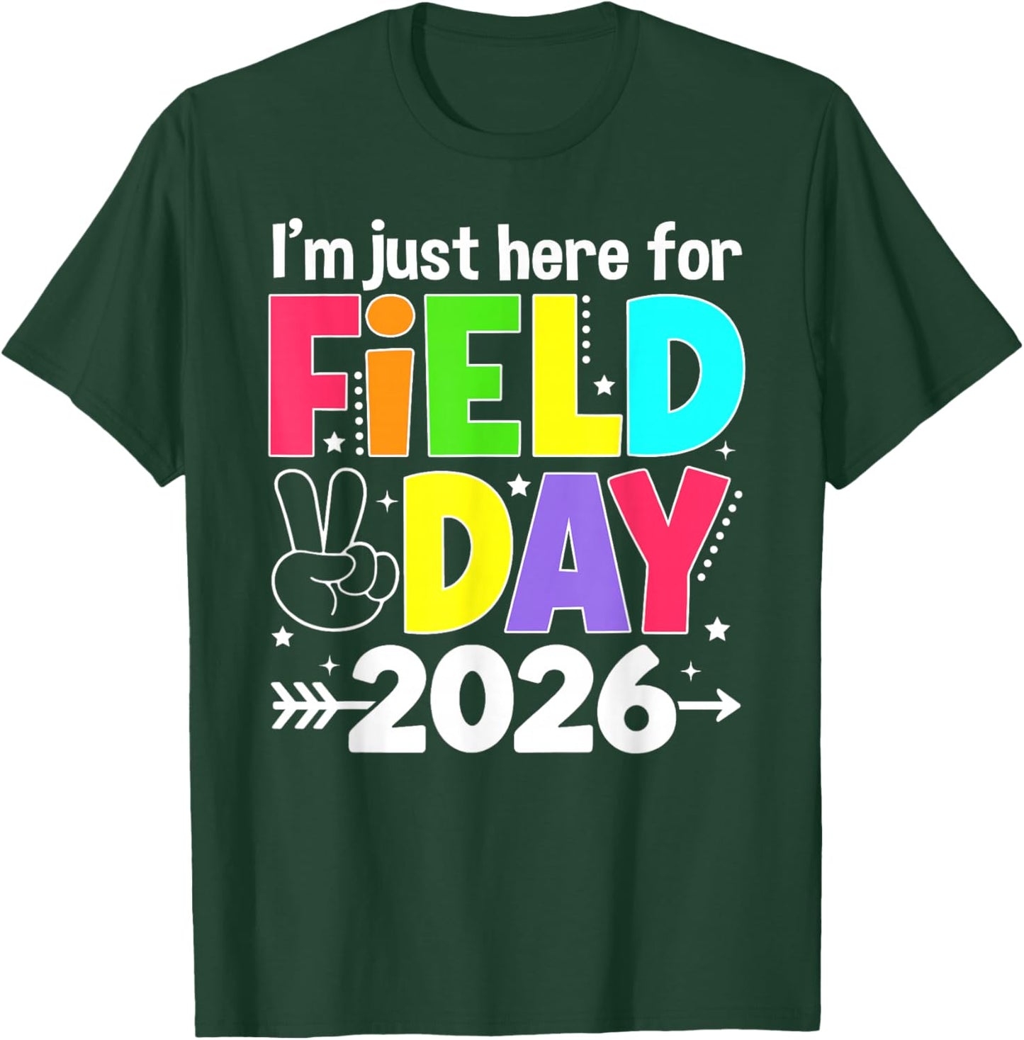 Just Here for Field Day 2026 School Teacher Kids Field Day T-Shirt - T-Shirt | Forest