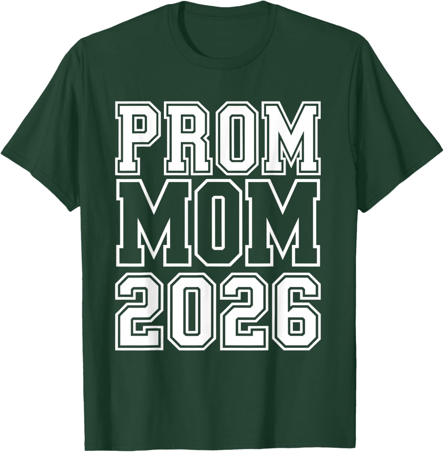 Prom Squad 2026 Prom Mom 2026 Class of 2026 Graduation Grad T-Shirt - T-Shirt | Forest