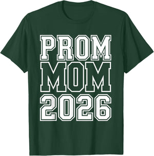 Prom Squad 2026 Prom Mom 2026 Class of 2026 Graduation Grad T-Shirt - T-Shirt | Forest