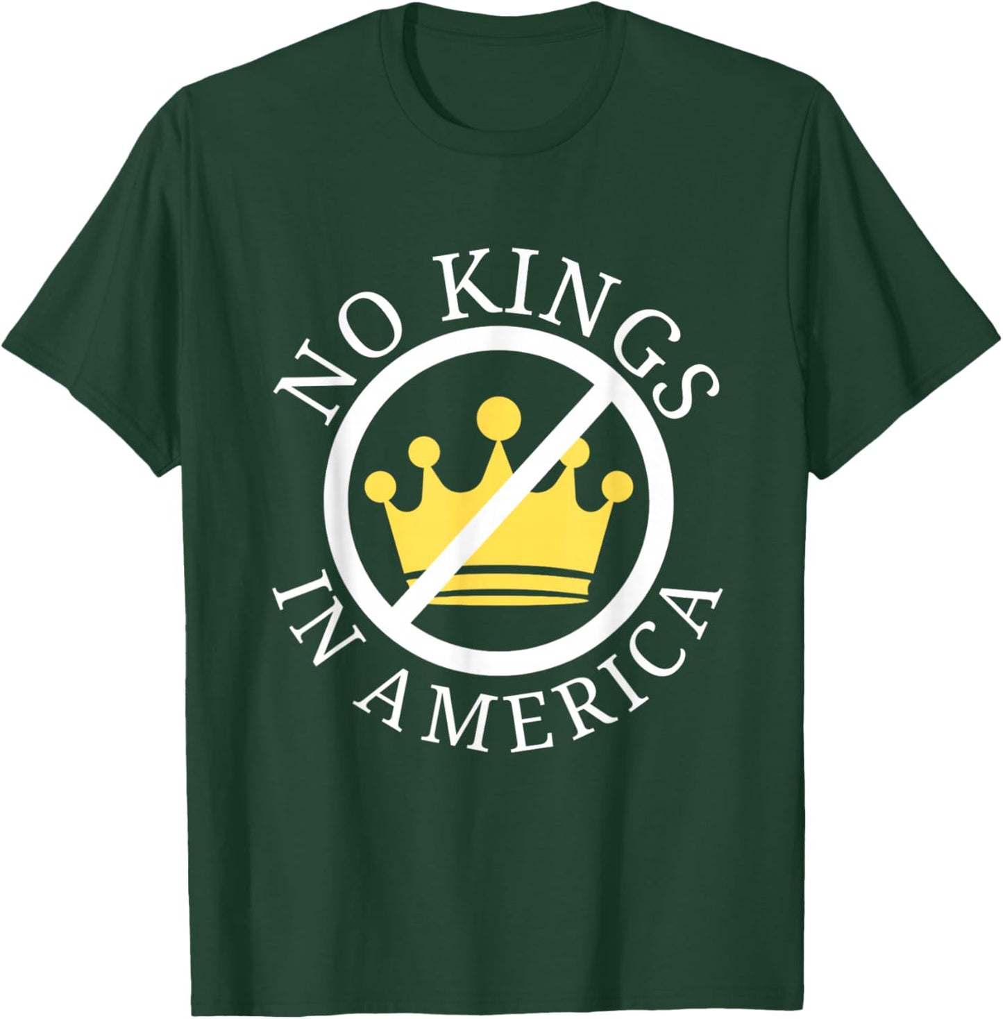 No Kings In America Democracy Court Ruling Saying T-Shirt - T-Shirt | Forest