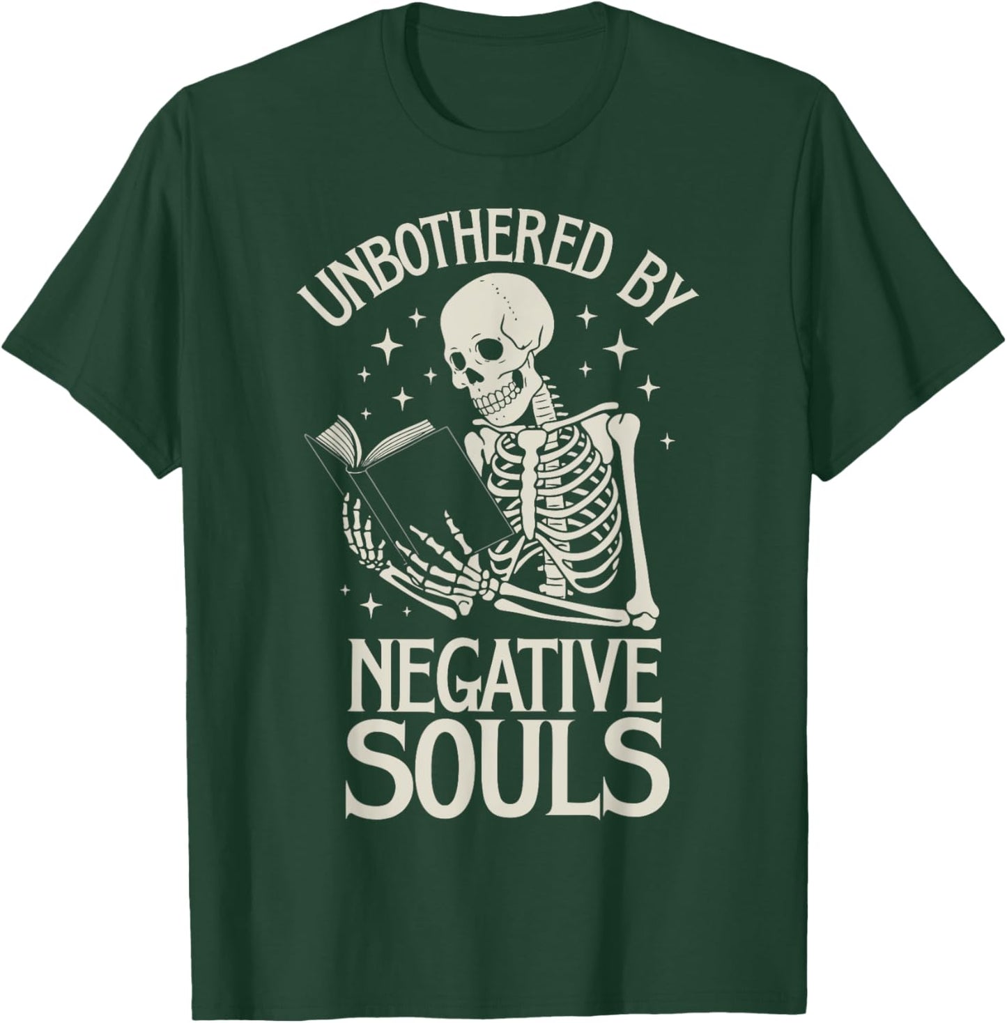 Unbothered By Negative Souls T-Shirt - T-Shirt | Forest
