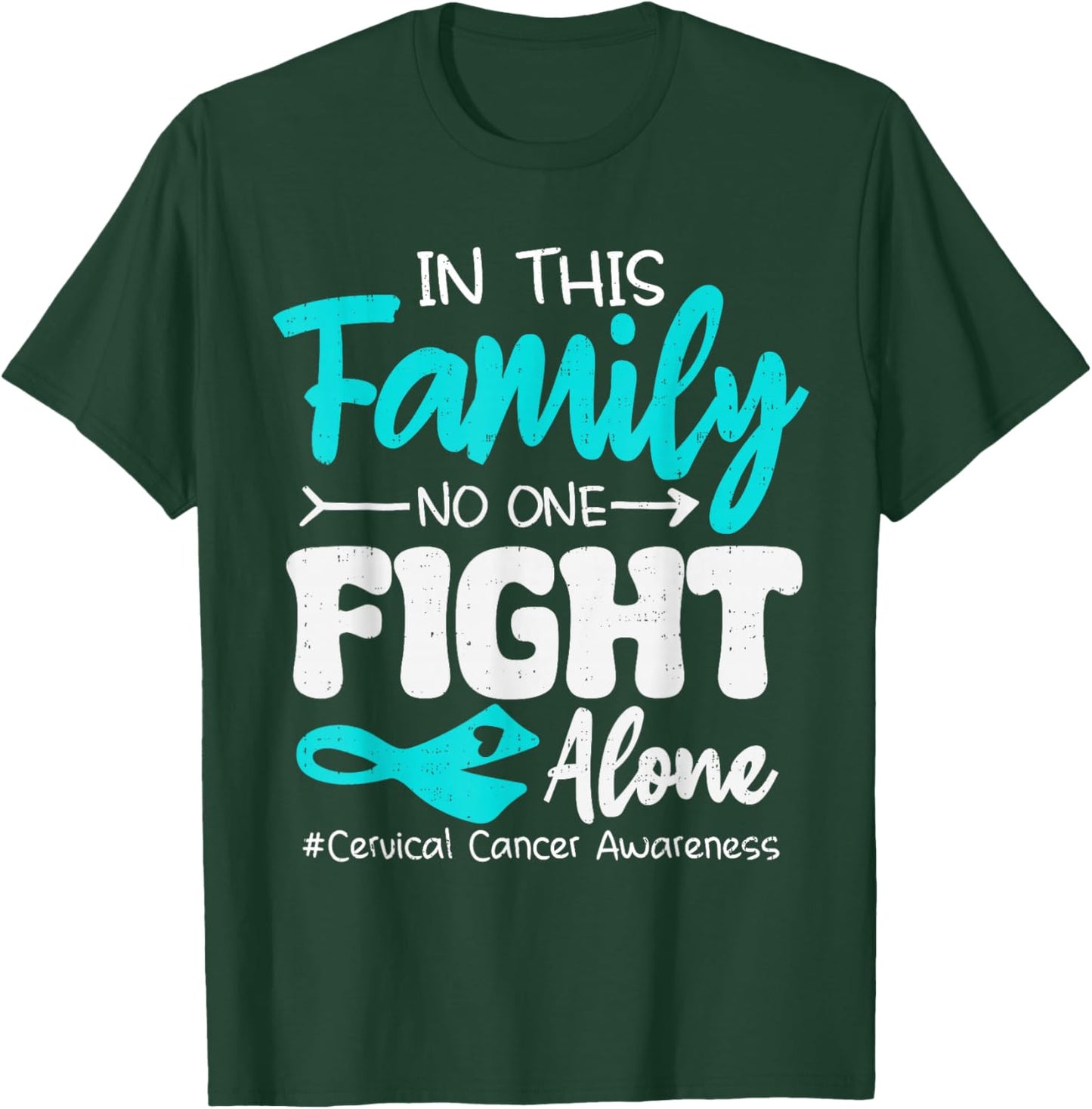 Family Support Cervical Cancer Awareness Ribbon Teal T-Shirt - T-Shirt | Forest