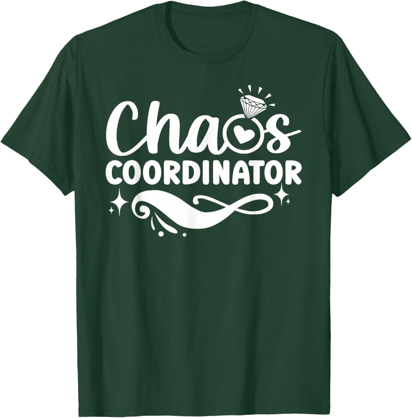 Chaos Coordinator and Greatest Wedding Planner Design T-Shirt - T-Shirt | Forest
