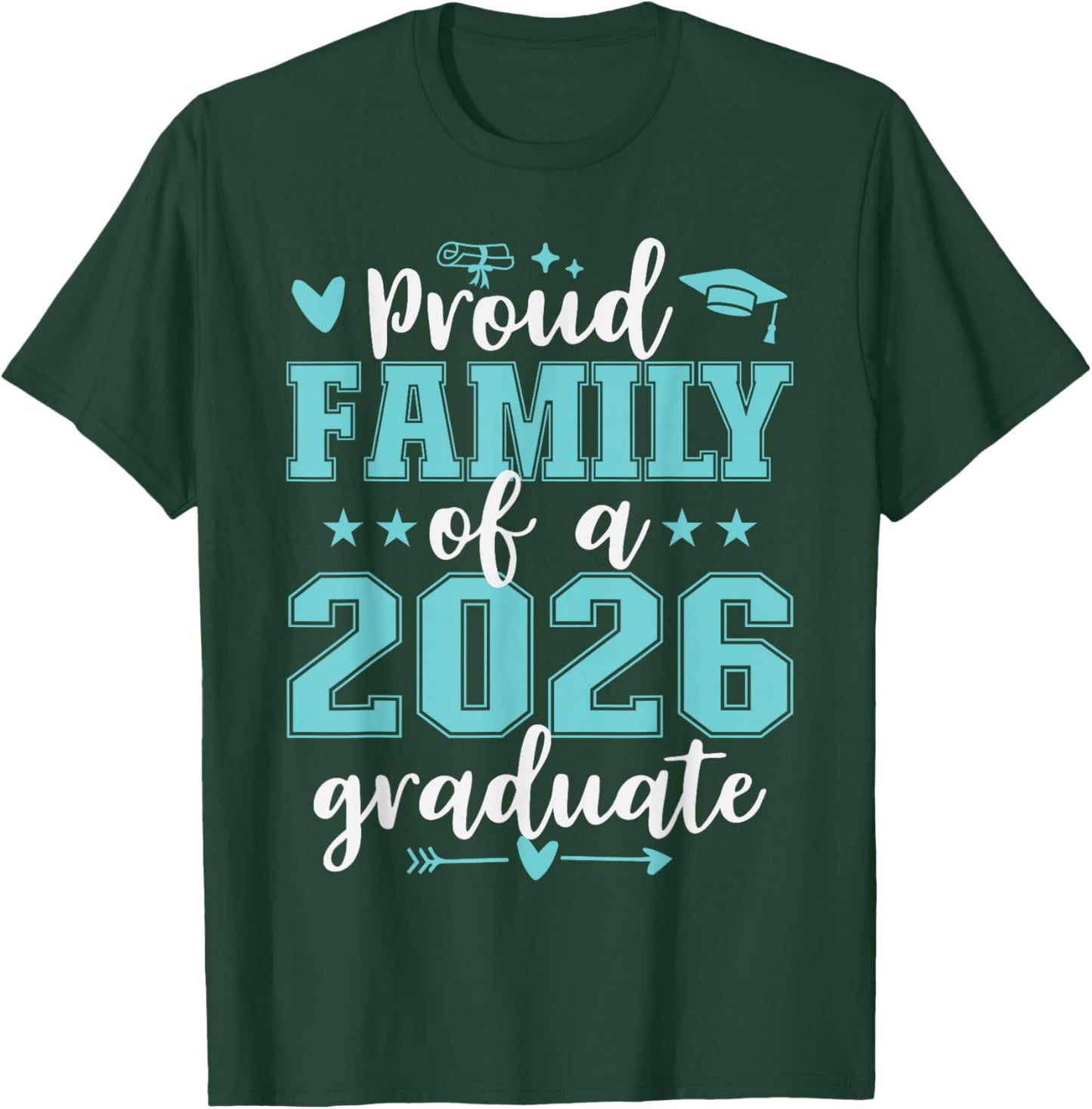 Proud Family of A 2026 Graduate Graduation Matching T-Shirt - T-Shirt | Forest