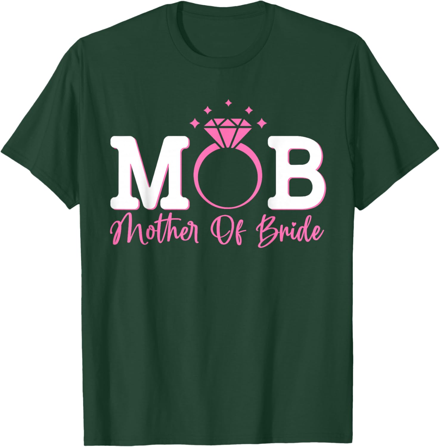 Mob Mother of The Groom Wedding Bridal Engagement Party T-Shirt - T-Shirt | Forest