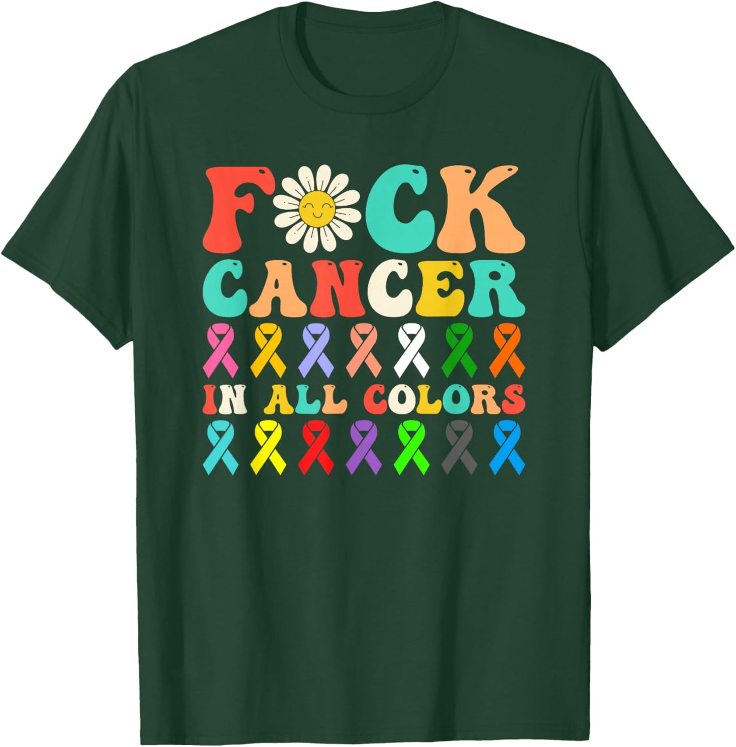 Fuck Cancer In All Color Flower Retro Groovy T-Shirt - T-Shirt | Forest