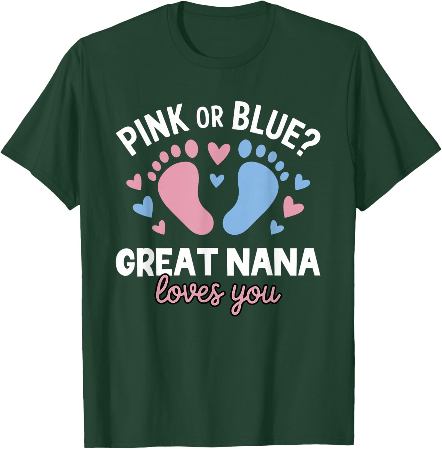 Pink Or Blue Great Nana Loves You Gender Reveal Party T-Shirt - T-Shirt | Forest
