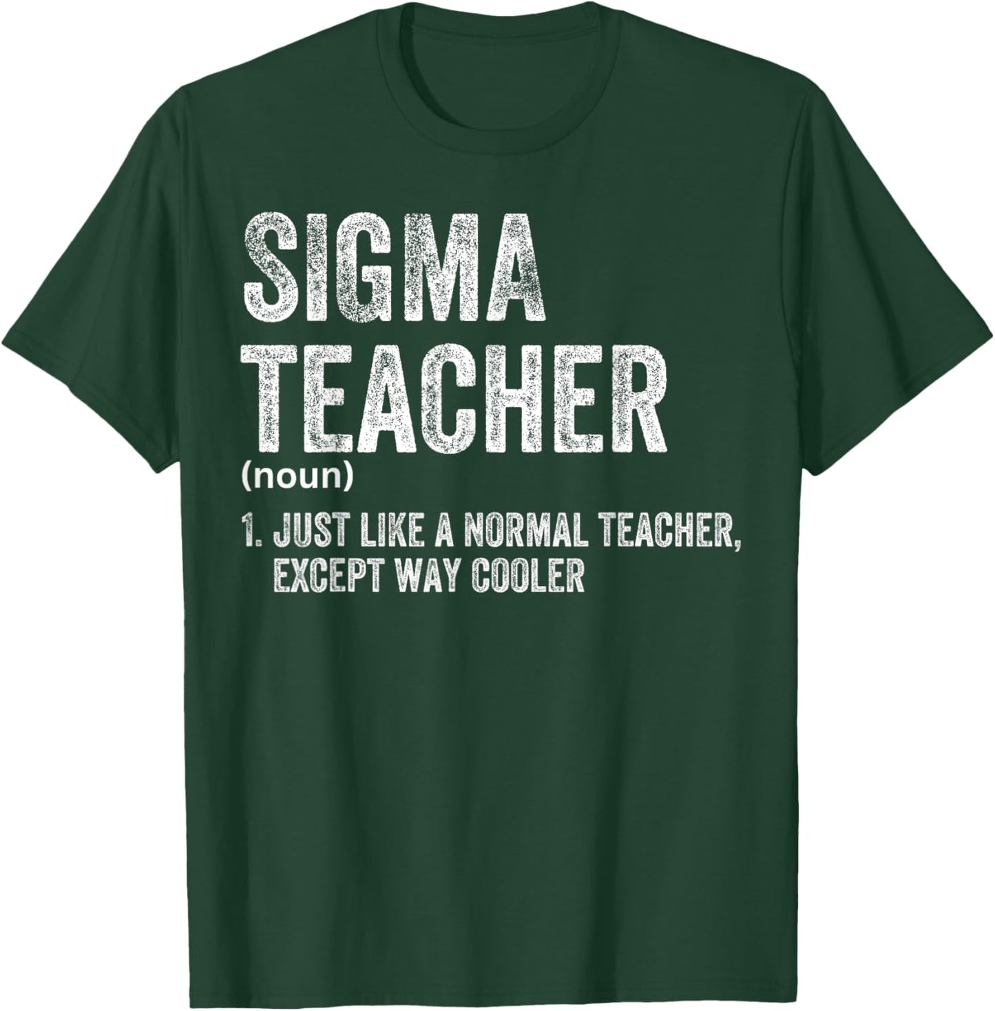 Sigma Teacher Funny Meme Sigma T-Shirt - T-Shirt | Forest