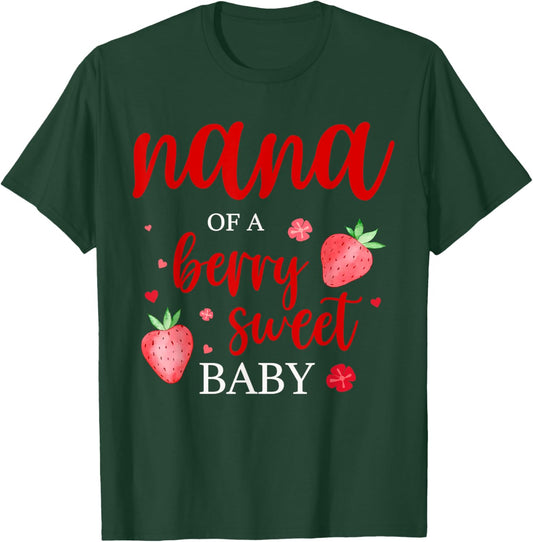 Nana Of A Berry Sweet One Strawberry Baby First Birthday T-Shirt - T-Shirt | Forest