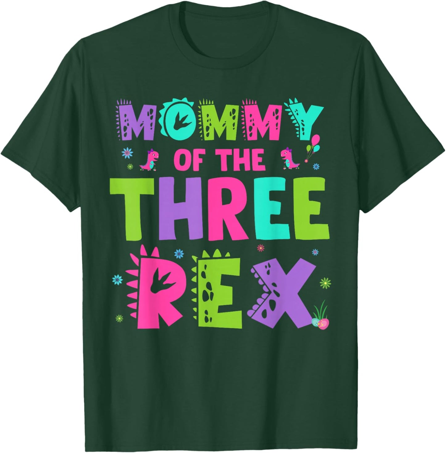 Mommy of The Three Rex Funny Cute Dinosaur Birthday Family T-Shirt - T-Shirt | Forest