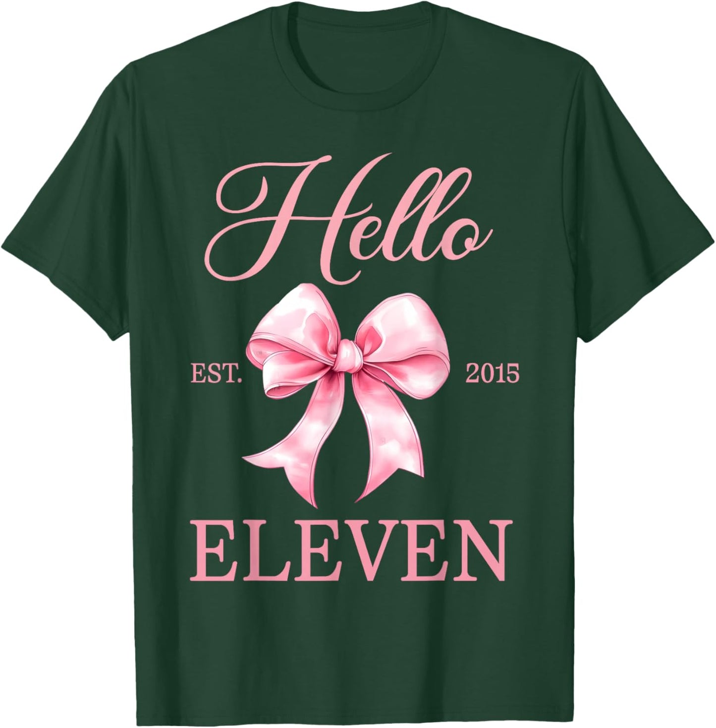 11 Year Old Birthday Girl Coquette Bow Hello Eleven Est 2015 T-Shirt - T-Shirt | Forest