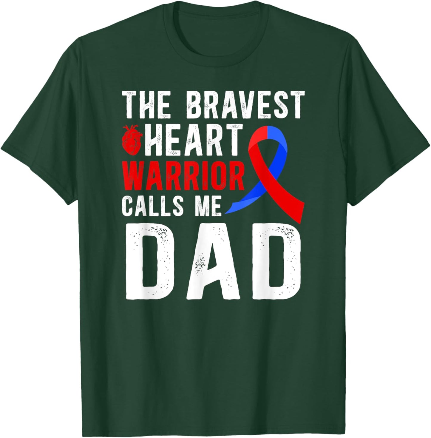 Proud CHD Warrior Dad Congenital Heart Disease Dad T-Shirt - T-Shirt | Forest