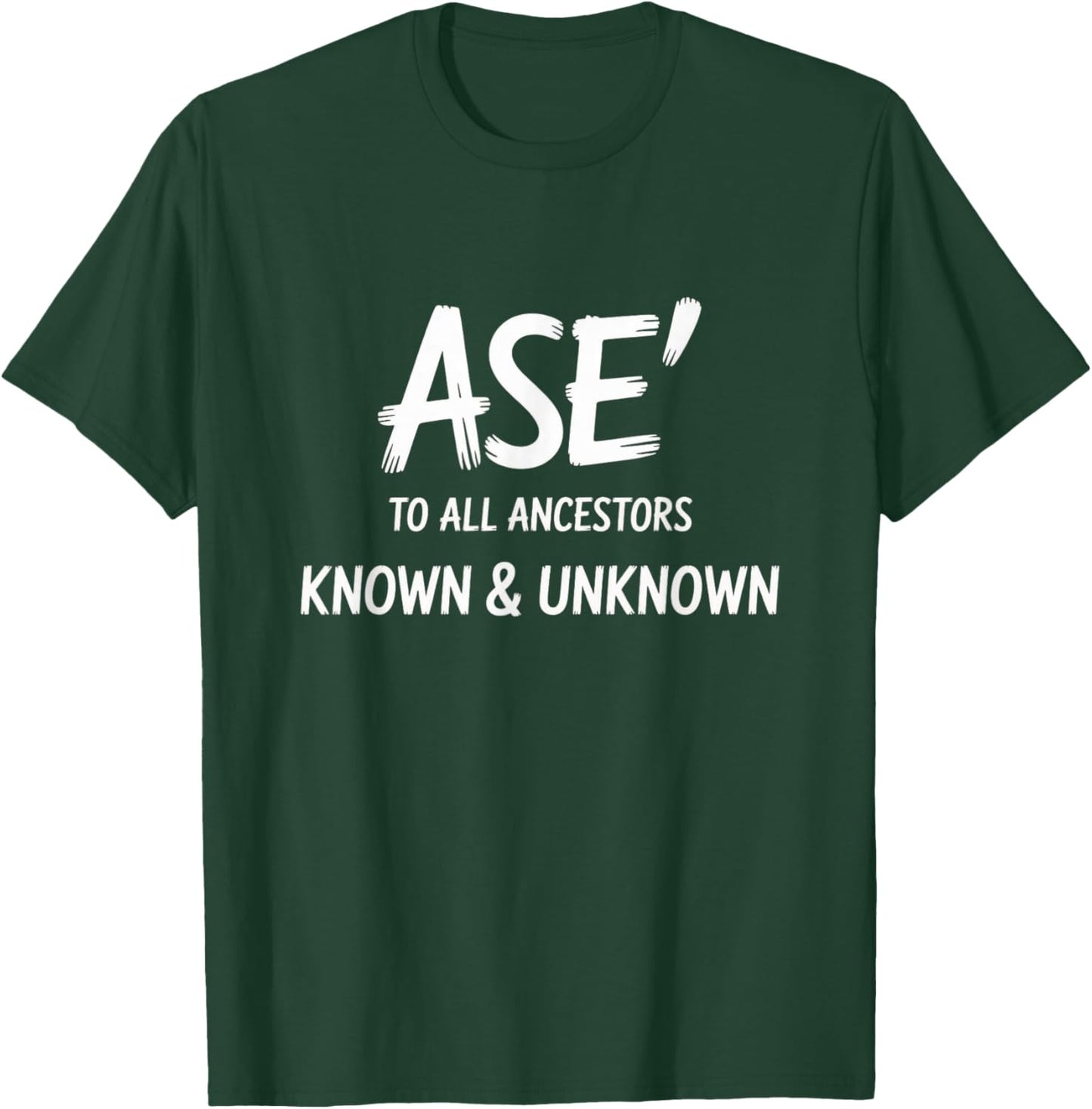 Ase’ to All Ancestors – African Spirituality Hoodoo T-Shirt - T-Shirt | Forest