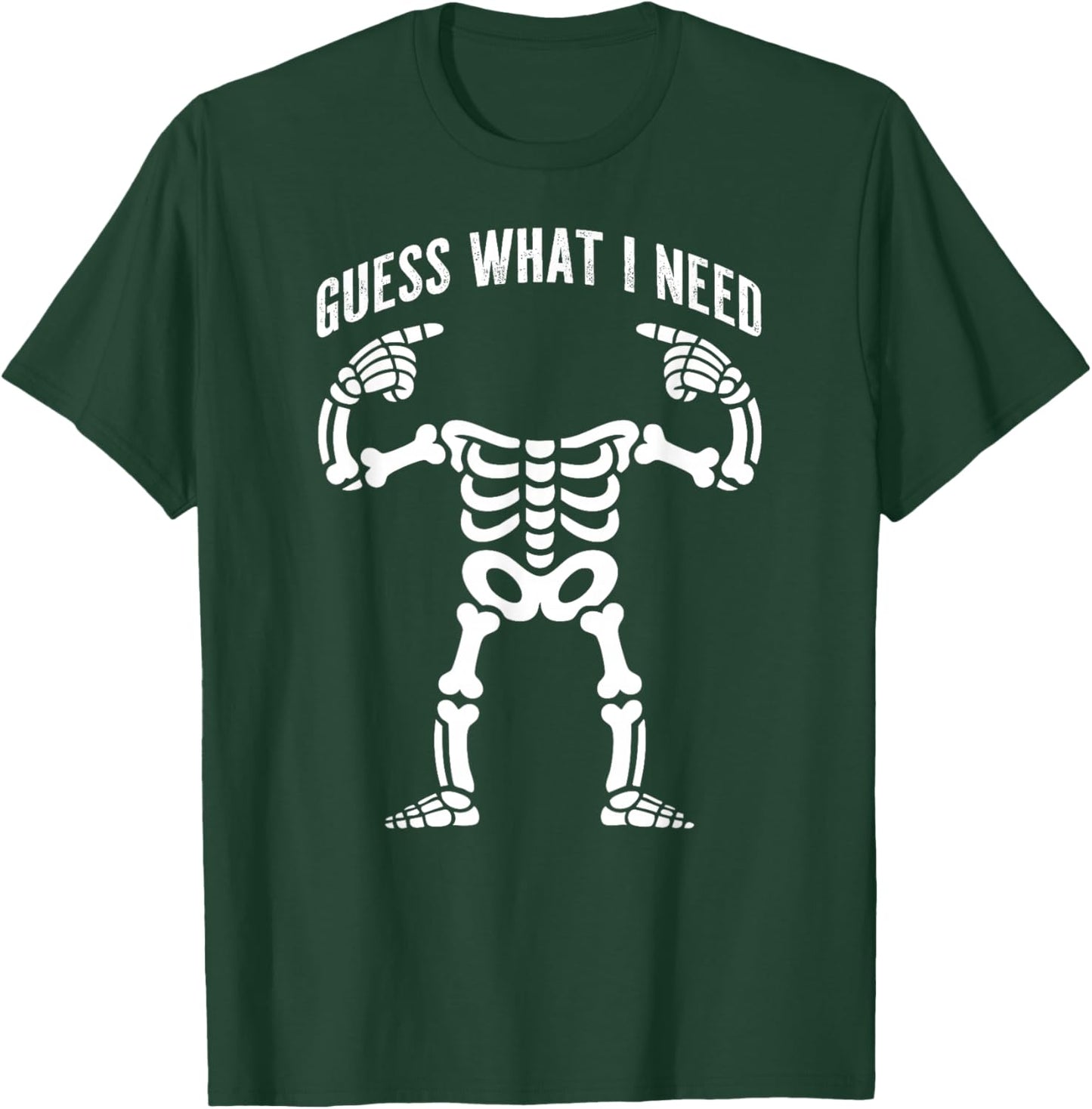 Headless Skeleton Guess What I Need T-Shirt - T-Shirt | Forest